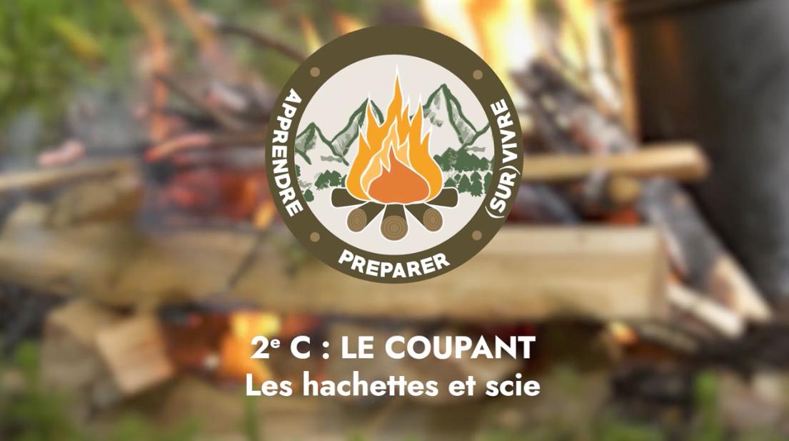 2e C : Le Coupant – Les hachettes et scies