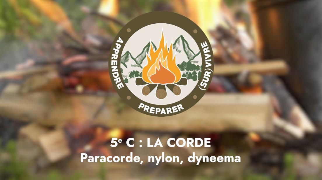 5e C : La Corde – Paracorde, nylon, dyneema