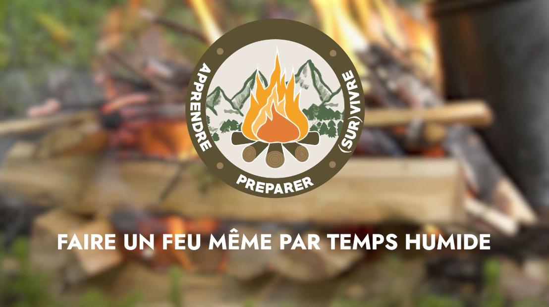 Faire un feu même par temps humide